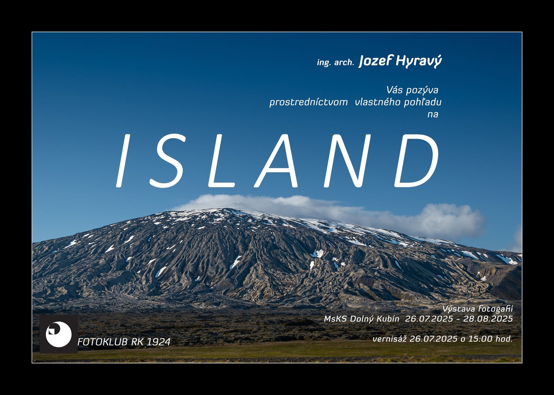 Vernisáž: ISLAND – fotografie Ing. arch. Jozefa Hyravého