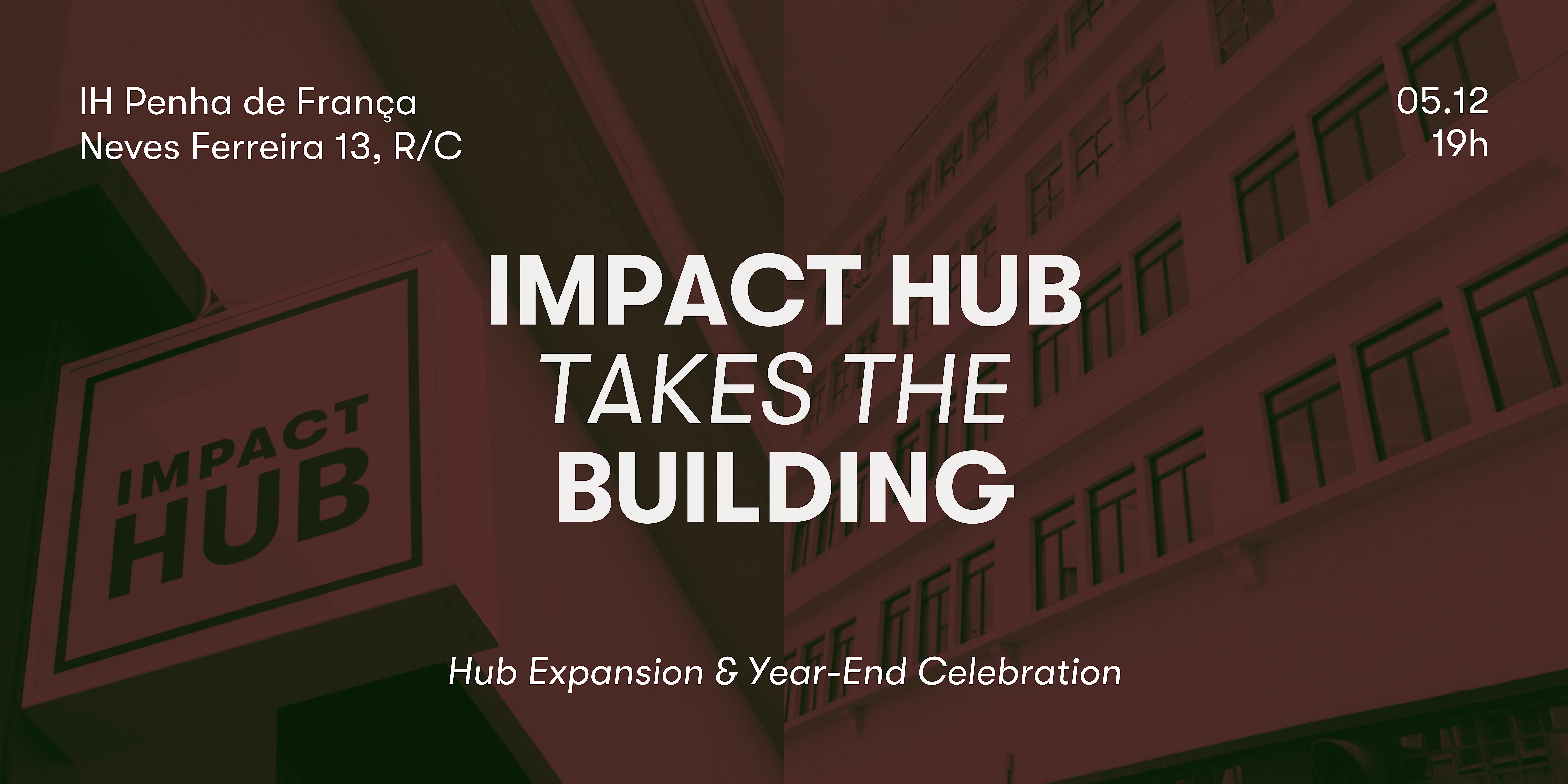 Impact Hub takes the Building ∙ 05/12 ∙ Penha de França