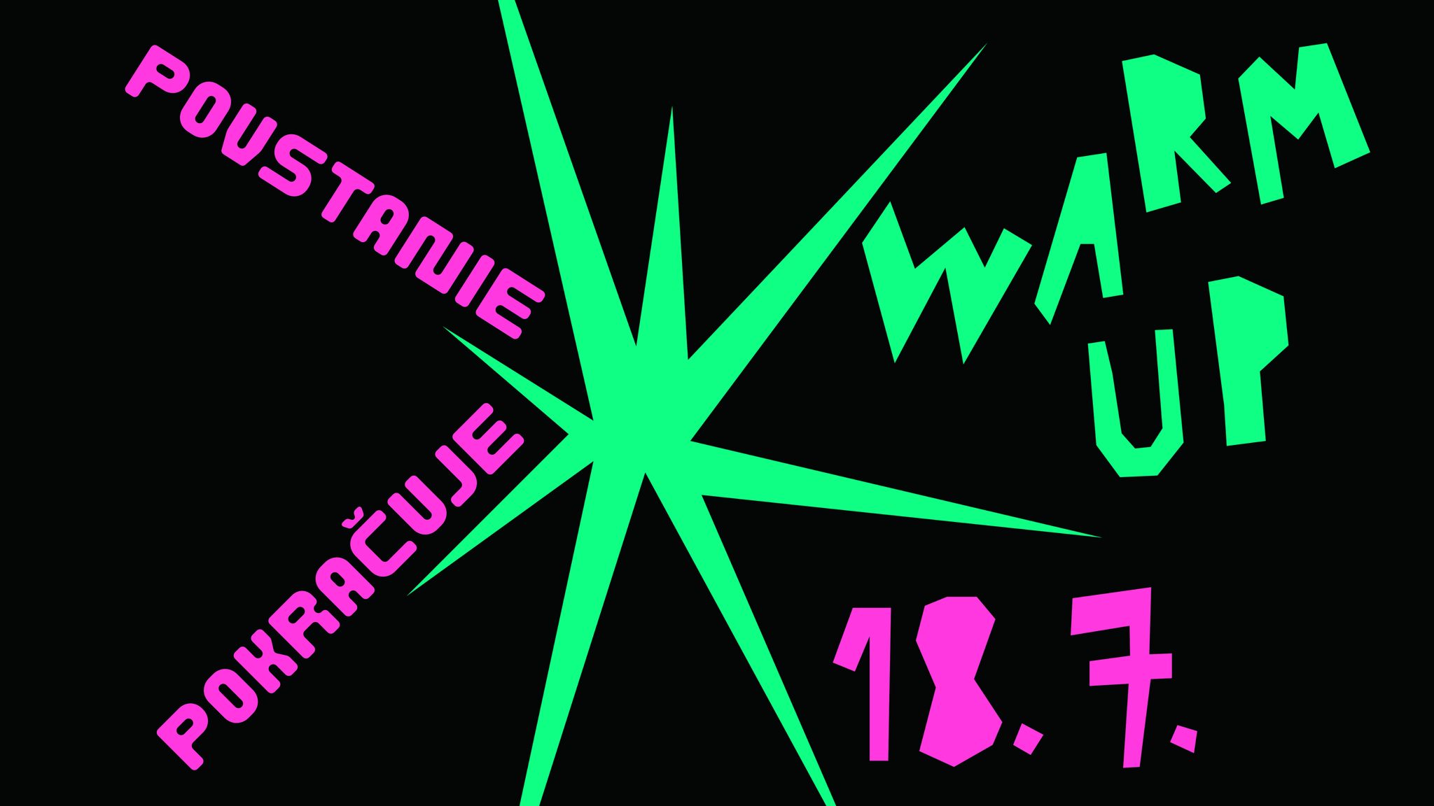 ▼ WARM-UP ▼ POVSTANIE POKRAČUJE 2025 ▼