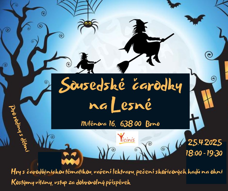 SOUSEDSKÉ ČARODĚJNICE NA LESNÉ PRO RODINY S DĚTMI