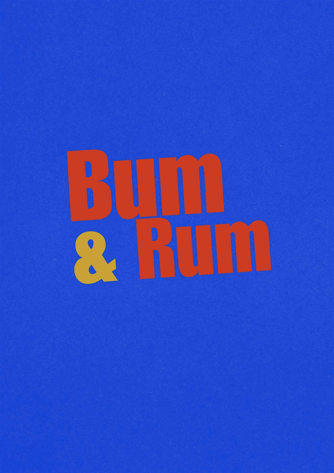 Bum & Rum