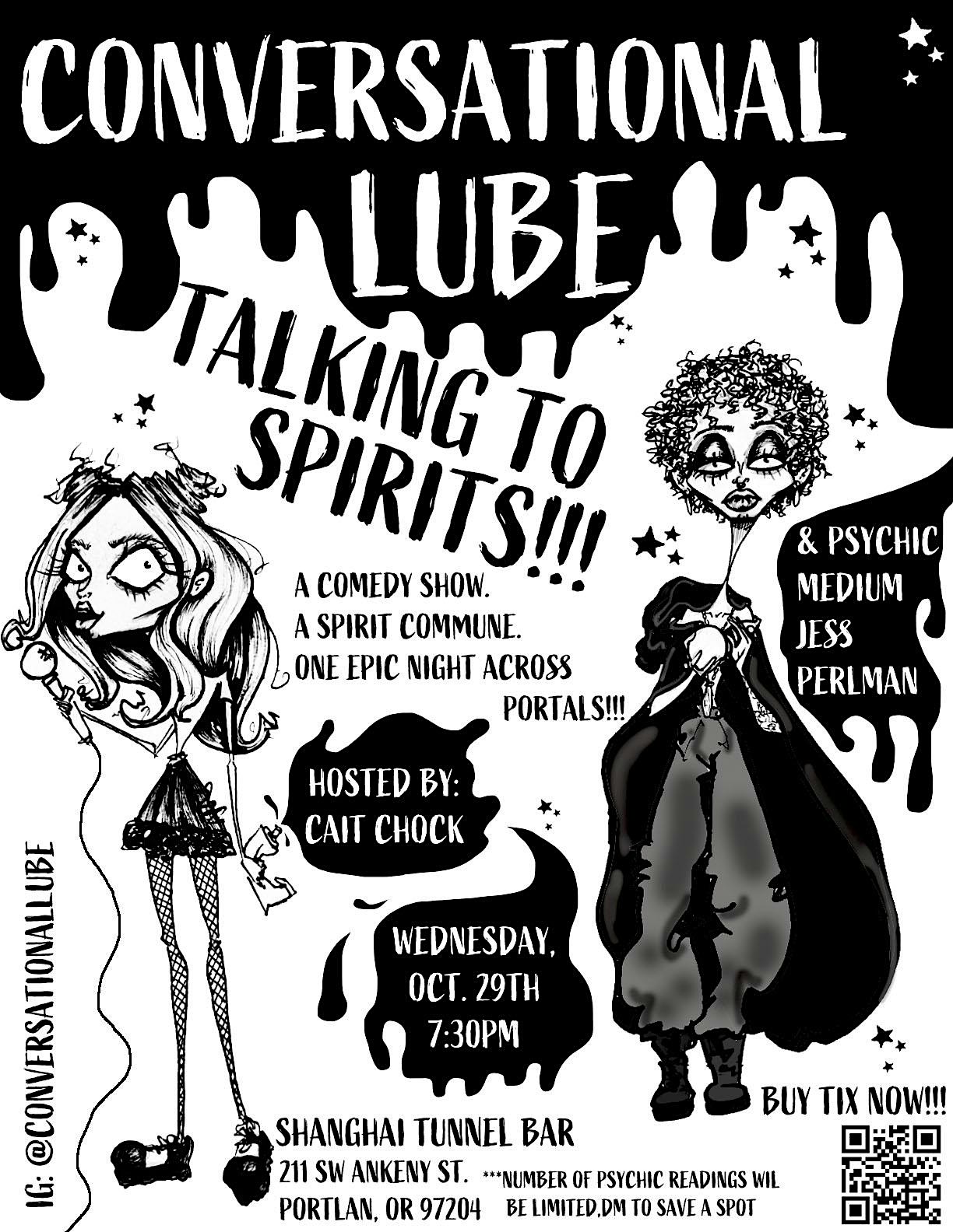 Conversational Lube - TALKING TO SPIRITS!!! - Comedy + PSYCHIC MEDIUM show!