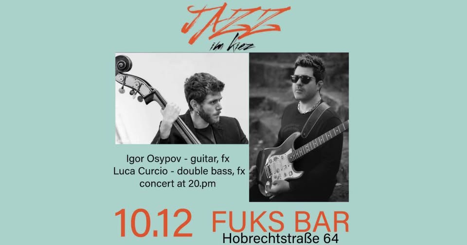 JIK Wednesdays #77: Igor Osypov duo feat. Luca Curcio