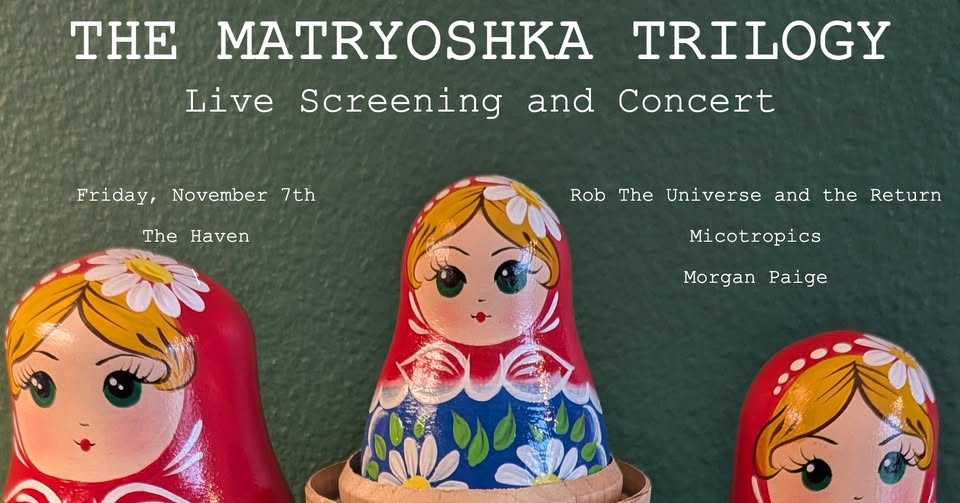 The Matryoshka Trilogy - Live Screening and Concert
