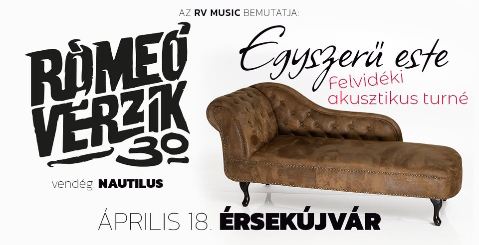 RÓMEÓ VÉRZIK AKUSZTIKUS EST★ÉRSEKÚJVÁR ★