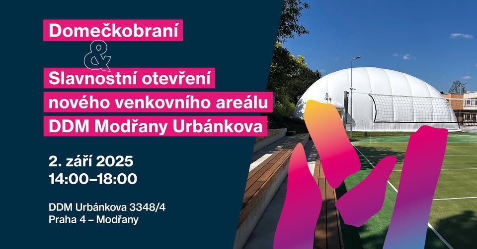 Domečkobraní & Slavnostní otevření areálu DDM Modřany - Urbánkova