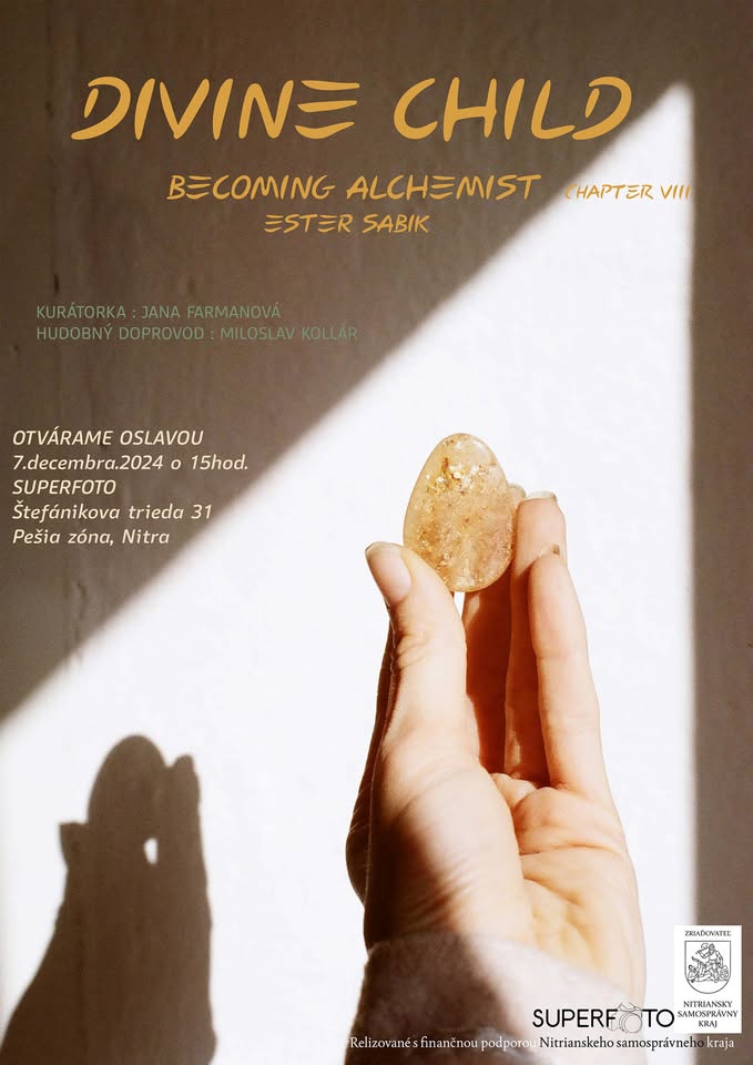 Ester Sabik. Becoming Alchemist. Výstava Fotografii.