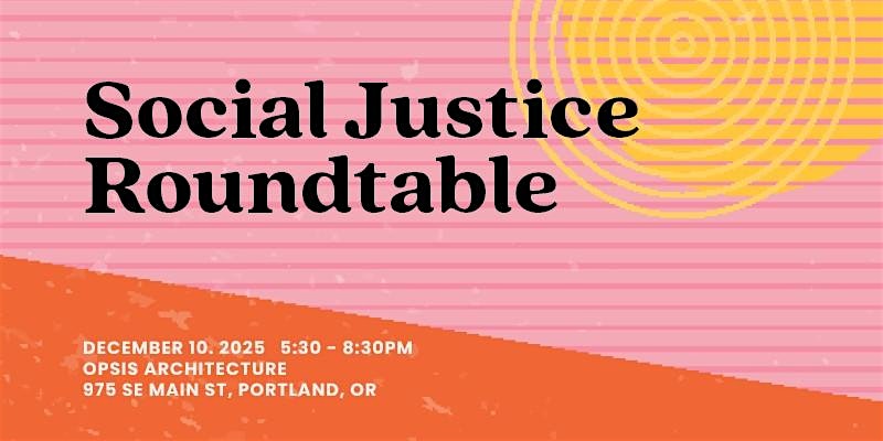 Social Justice Roundtable