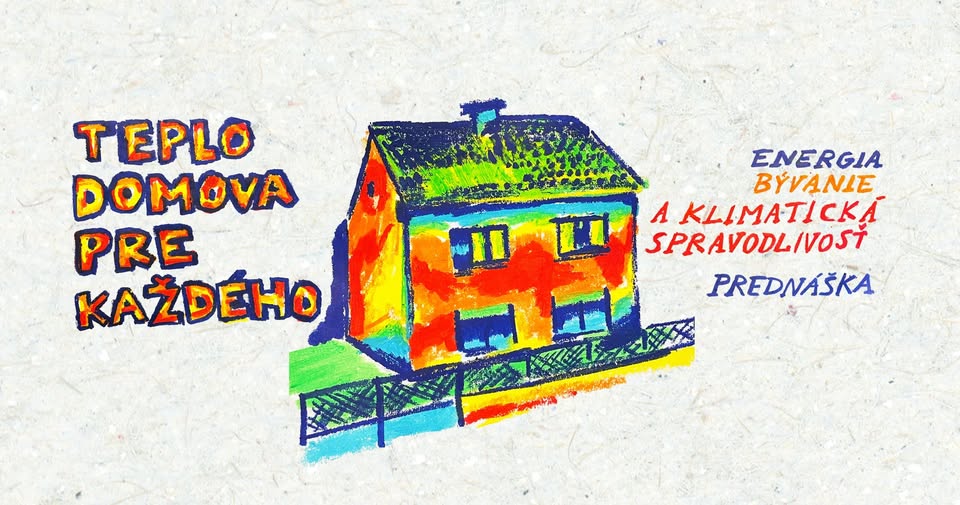 Teplo domova pre každého: energia, bývanie a klimatická spravodlivosť