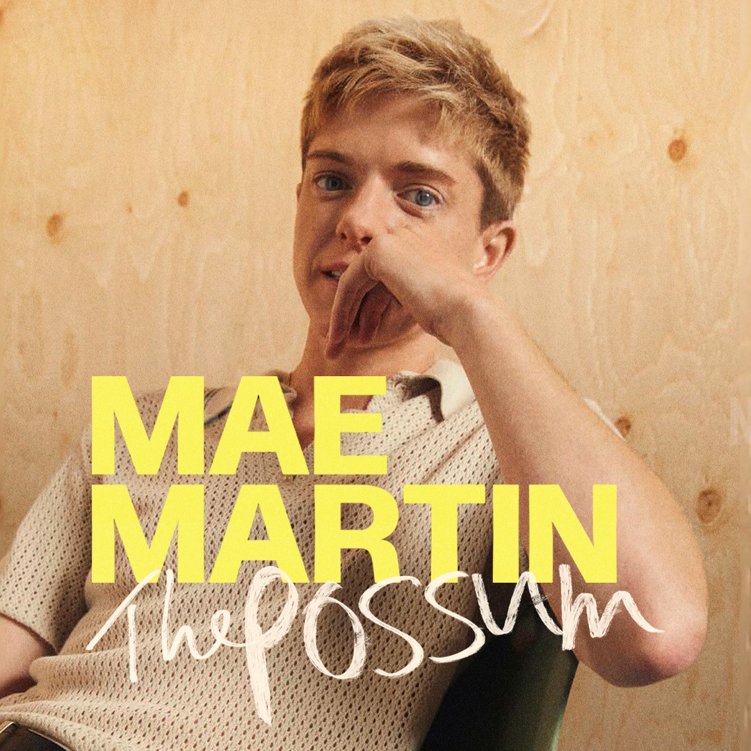 Mae Martin: The Possum