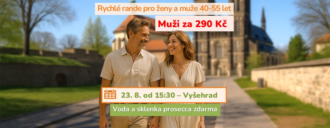 💞 Speed dating v srdci Prahy – Vyšehrad 40+