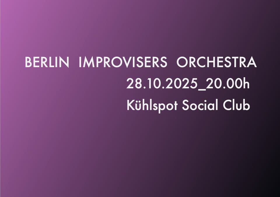 BERLIN IMPROVISERS ORCHESTRA