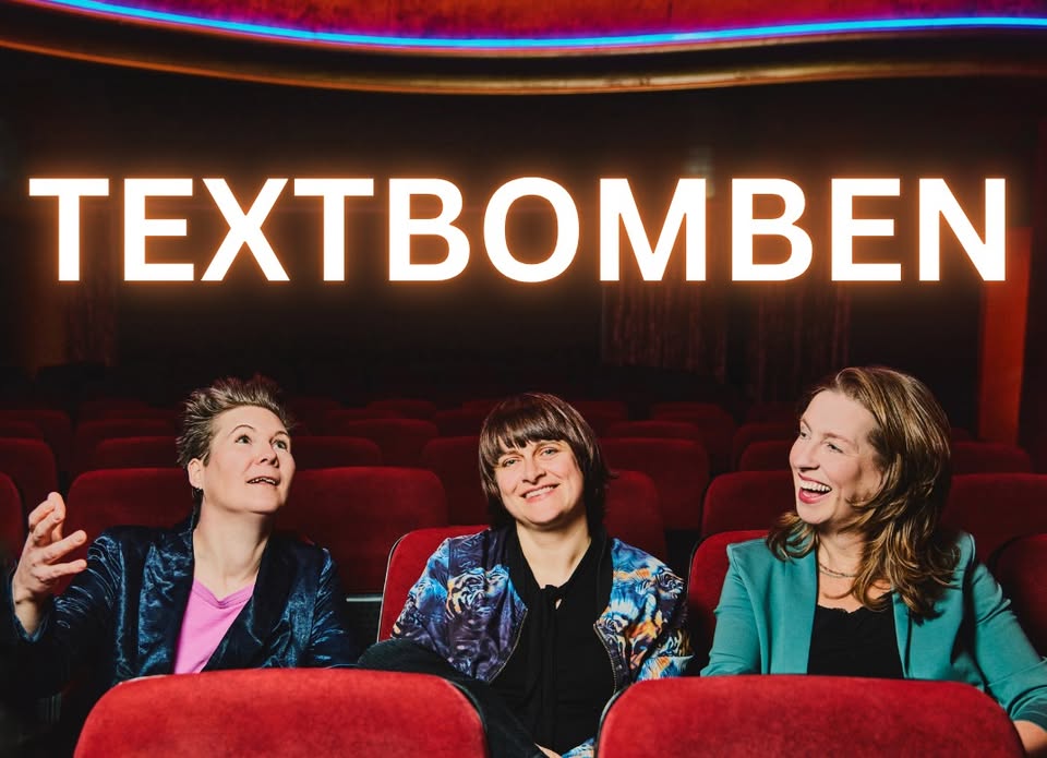 Die Textbomben: Kirsten Fuchs, Ella Carina Werner und Susanne M. Riedel