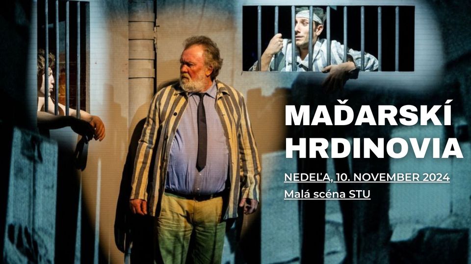 DIVADEĽNÉ PREDSTAVENIE: MAĎARSKÍ HRDINOVIA