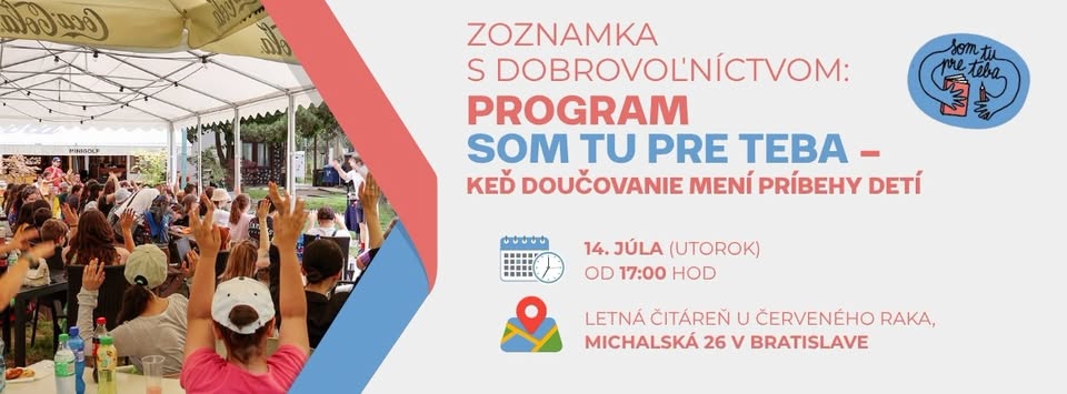 Júlová Zoznamka s dobrovoľníctvom: program Som tu pre Teba – keď doučovanie mení príbehy detí