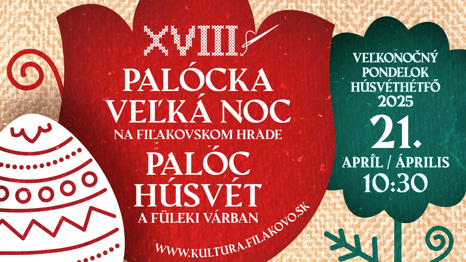 XVIII. PALÓCKA VEĽKÁ NOC NA FIĽAKOVSKOM HRADE - XVIII. PALÓC HÚSVÉT A FÜLEKI VÁRBAN