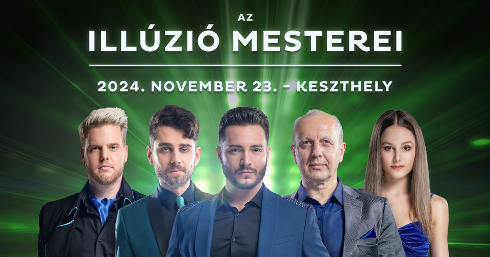 Illúzió Mesterei Keszthely - november 23. - dupla előadás