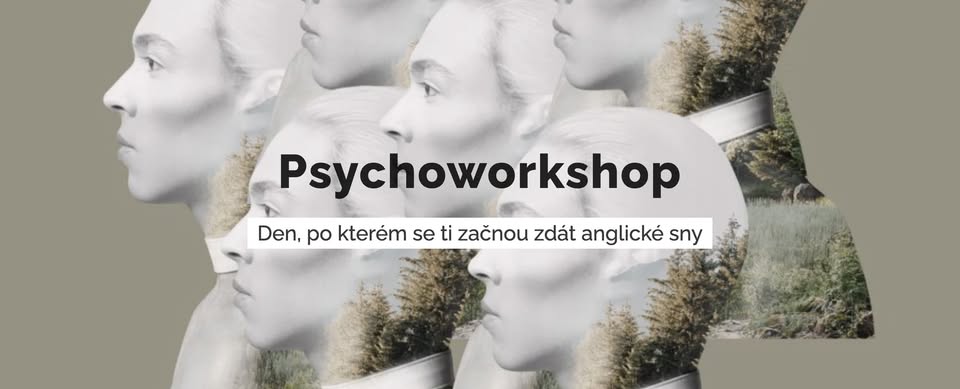 🇬🇧 ANGLICKÝ PSYCHOWORKSHOP 🇬🇧