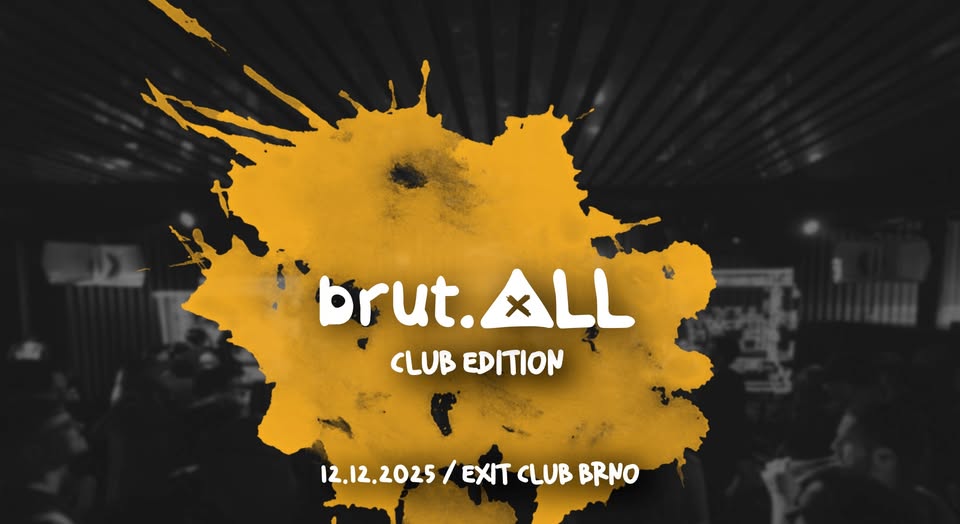 brut.ALL no. 04 | EXIT Club Brno | 12.12.2025
