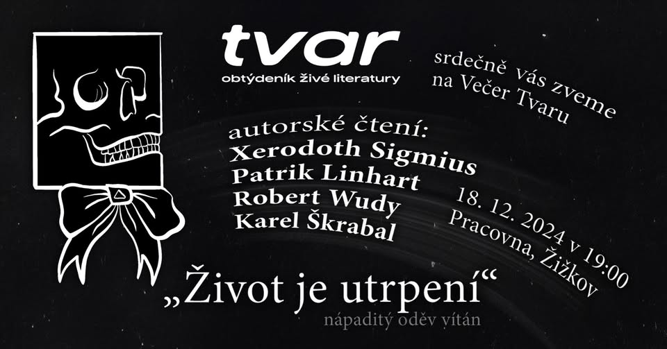 Večer Tvaru: „Život je utrpení“
