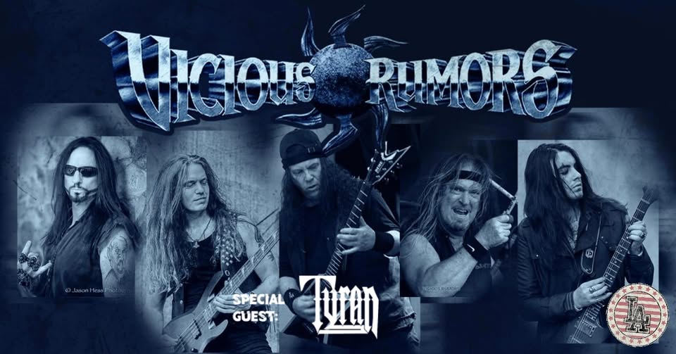 VICIOUS RUMORS / TYRAN | L.A. Cham
