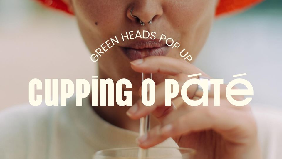 Cupping o páté | Green Heads PopUp Store | Paper&Tea
