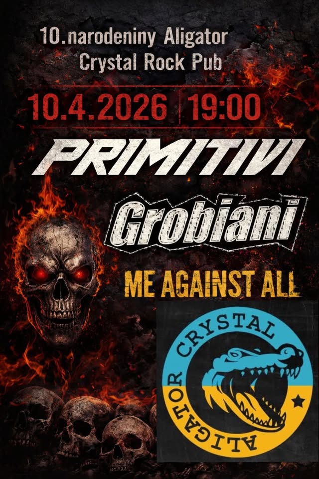 10.narodeniny Aligatora - Primitívi, Me Against All, Grobiani