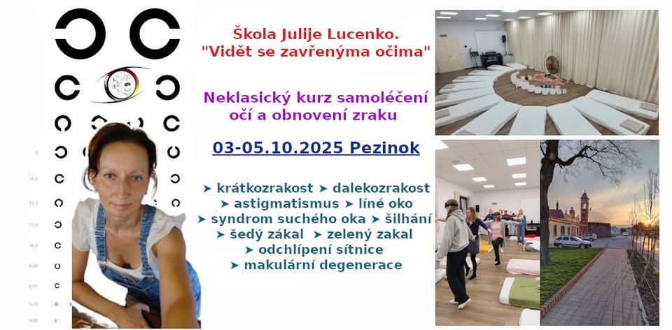 Pezinok. Neklasický kurz samoléčení očí a obnovení zraku. Živě!