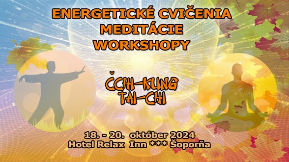Víkendový pobyt: Čchi-Kung, Tai-Chi, meditácie a workshopy