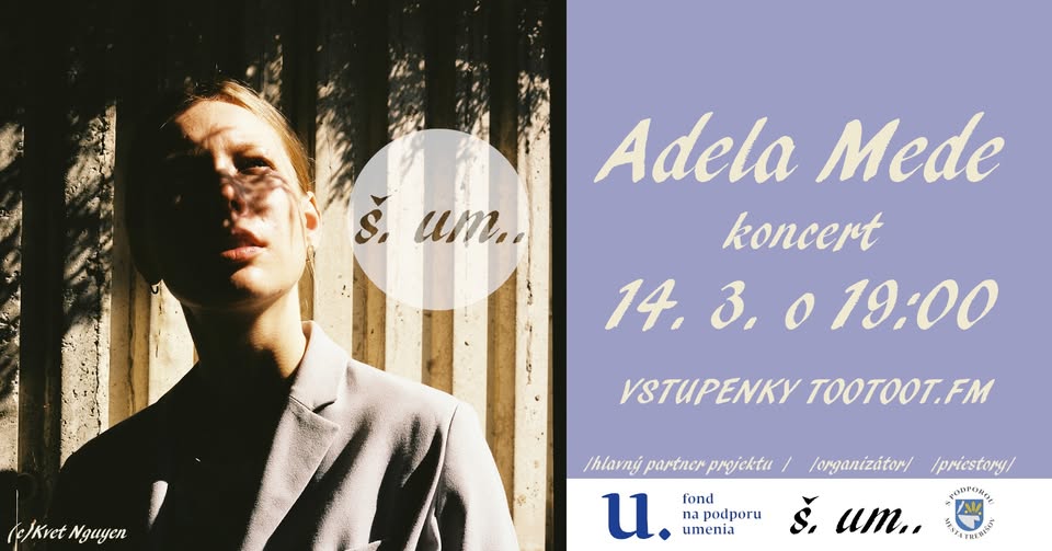 Adela Mede v ŠUMe - koncert (13+)