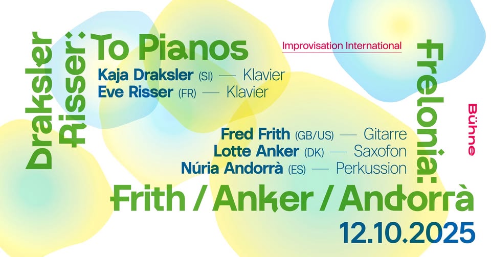 Draksler / Risser: To Pianos || Frelonia: Frith / Anker / Andorrà