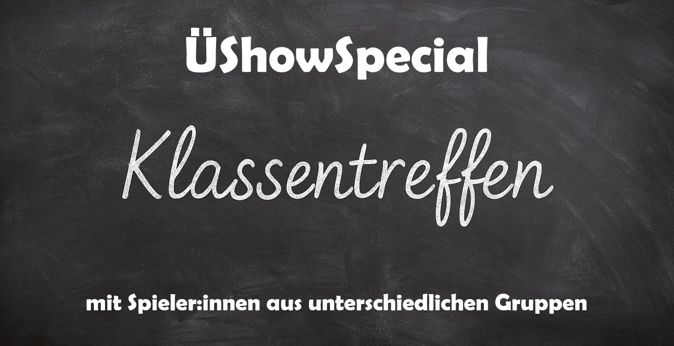 ÜShowSpecial: Klassentreffen