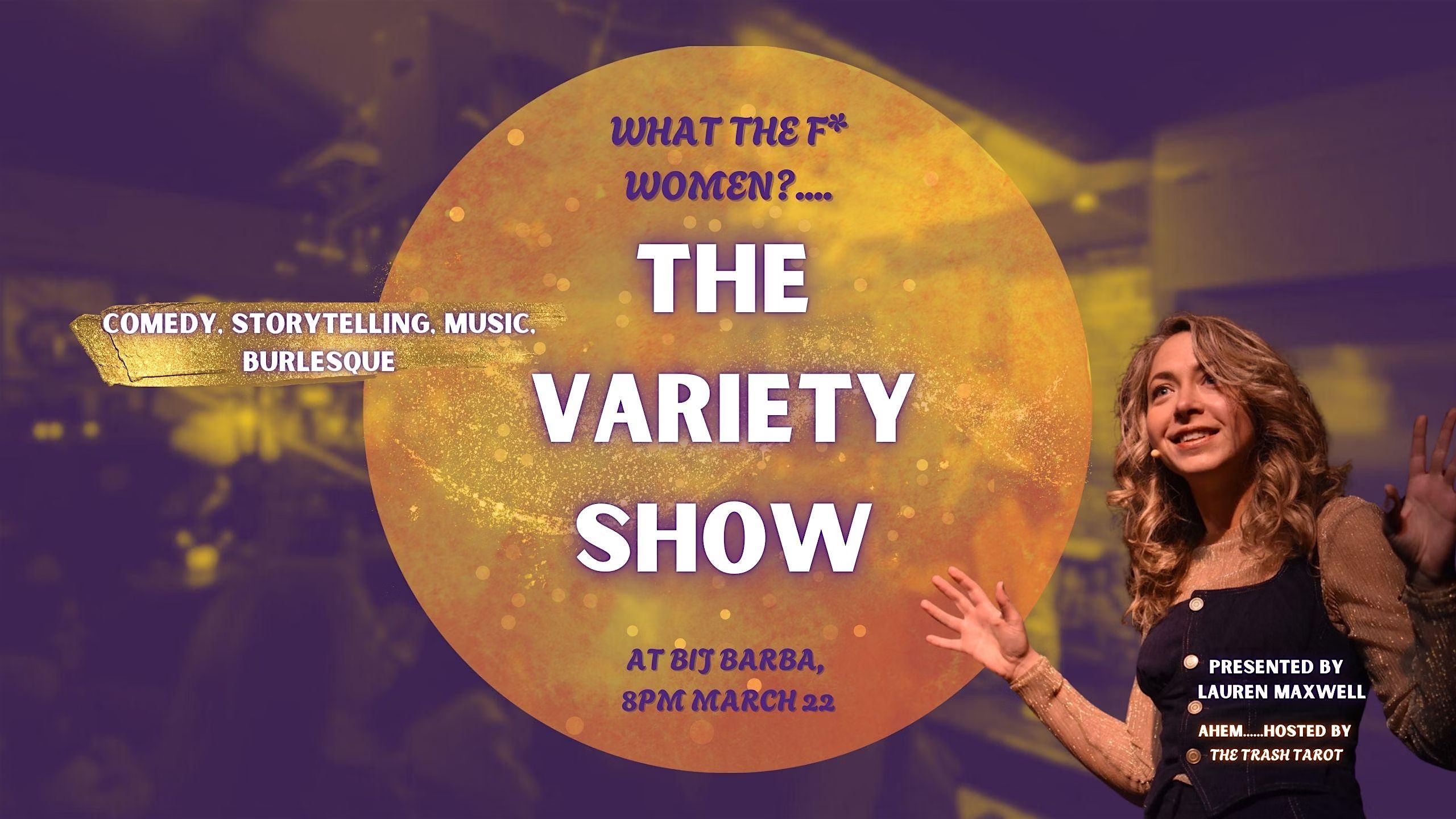 What the F* Women: A Live Variety Show