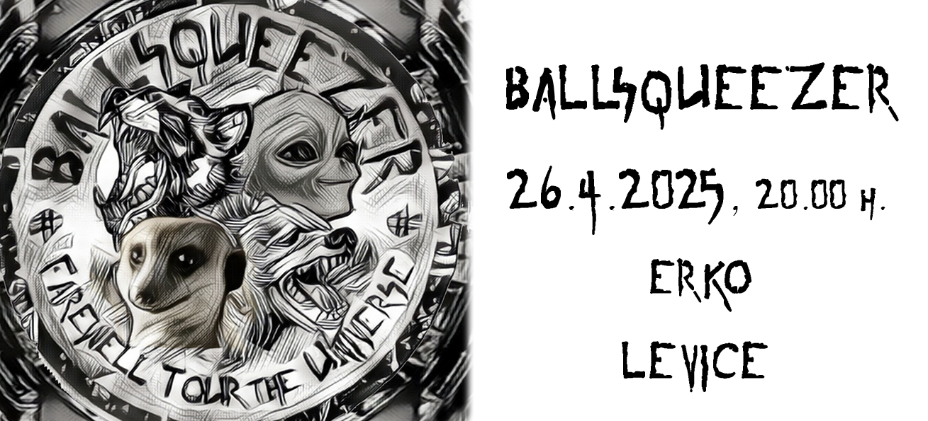 BALLSQUEEZER - Farewell Tour The Universe
