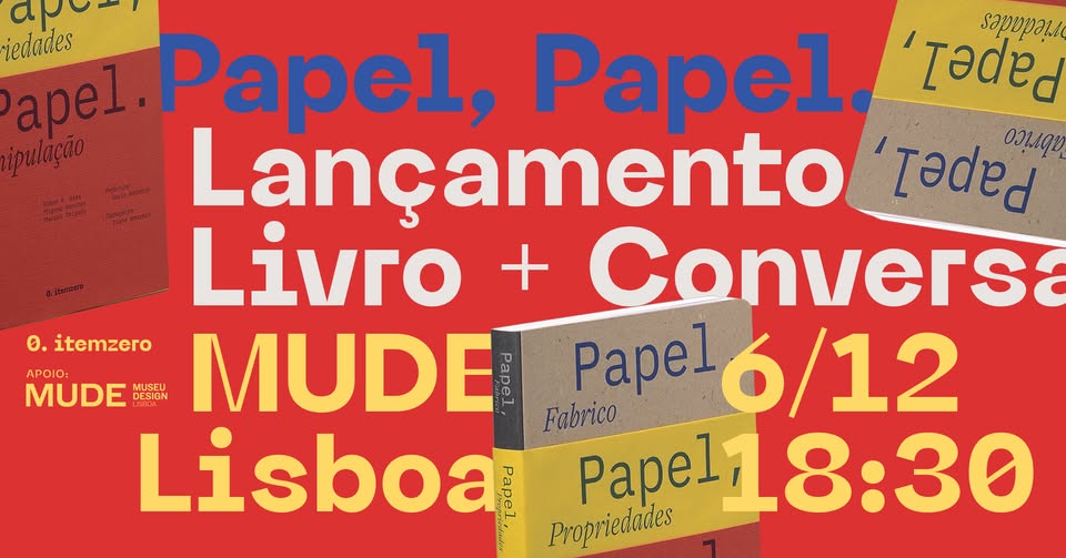 Lisboa (MUDE) - Lançamento do livro + conversa. Paper, Paper, Paper.