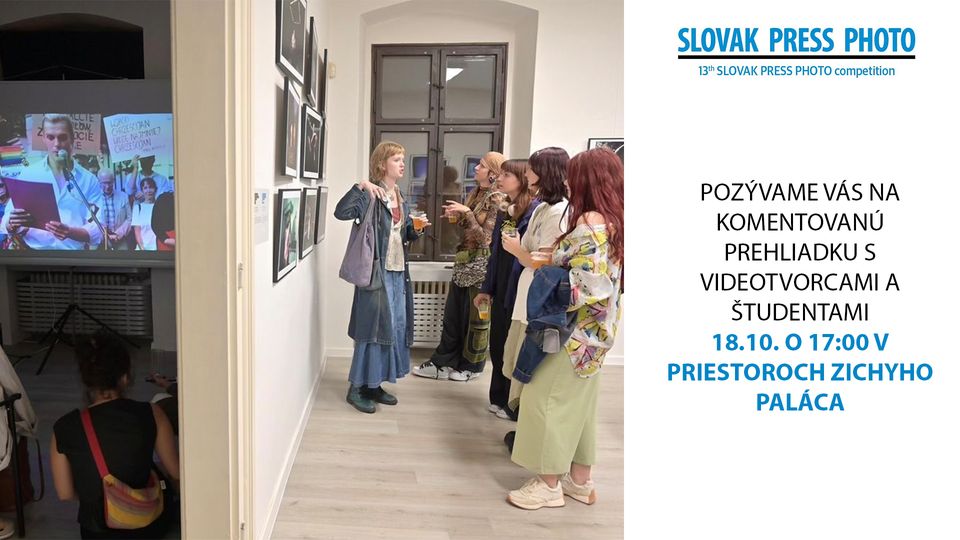 Commented tour of student photos and videos SLOVAK PRESS PHOTO 2024