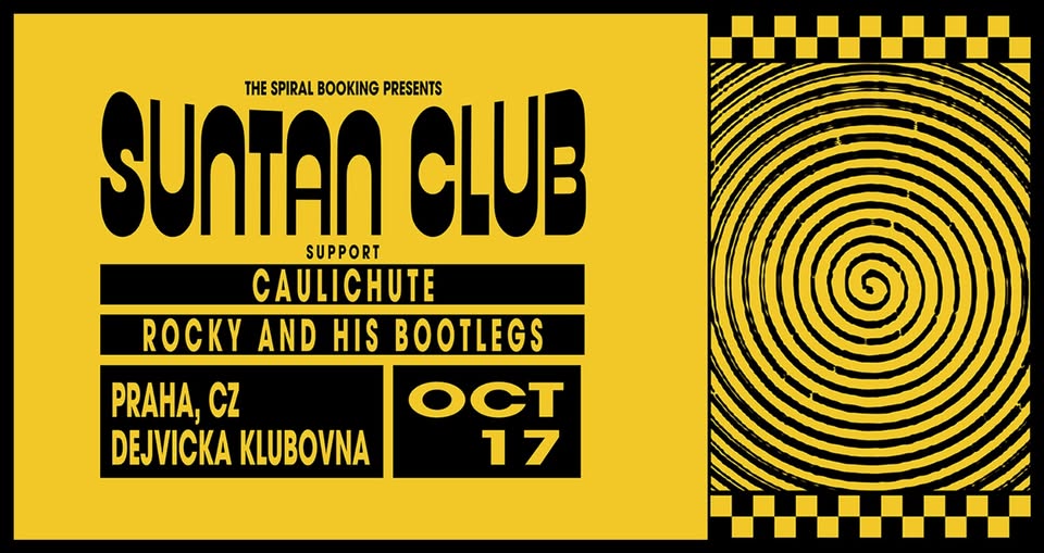THE SPIRAL Fever: Suntan Club (AT) + Rocky and His Bootlegs + Caulichute // Dejvická Klubovna