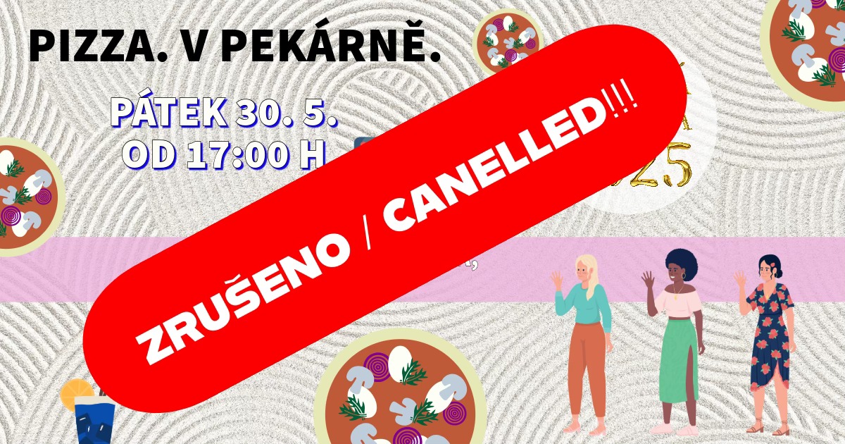 ZRUŠENO! Pizza. V Pekárně. První akce sezony 2025.