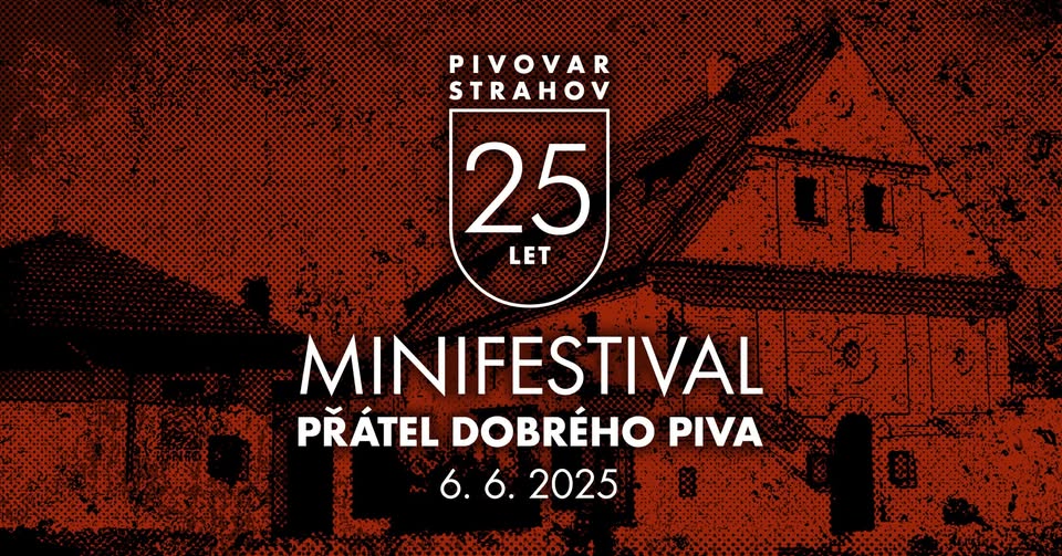 25 let Pivovaru Strahov | Minifestival přátel dobrého piva