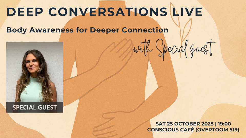 Deep Conversations: Body Awareness for Deeper Connection + Special Guest