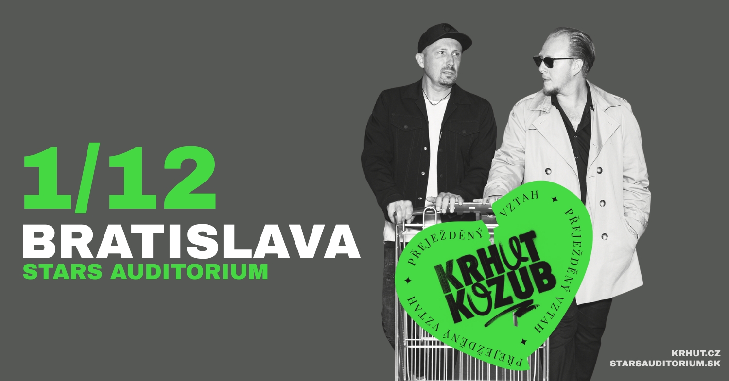 KONCERT KRHUT & KOZUB - PŘEJEŽDĚNÝ VZTAH TOUR - BRATISLAVA
