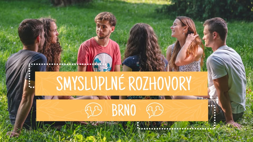 Smysluplné rozhovory v BRNĚ
