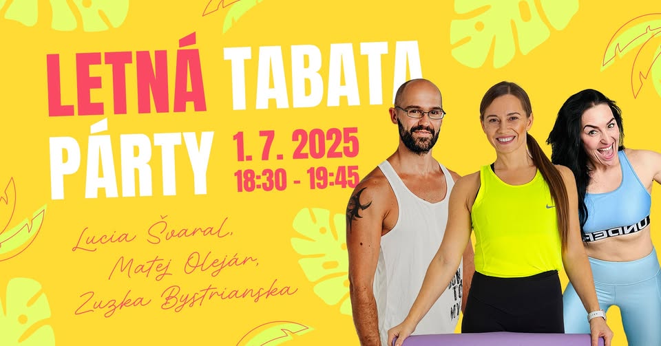 LETNÁ TABATA PÁRTY s Luckou, Matejom a Zuzkou
