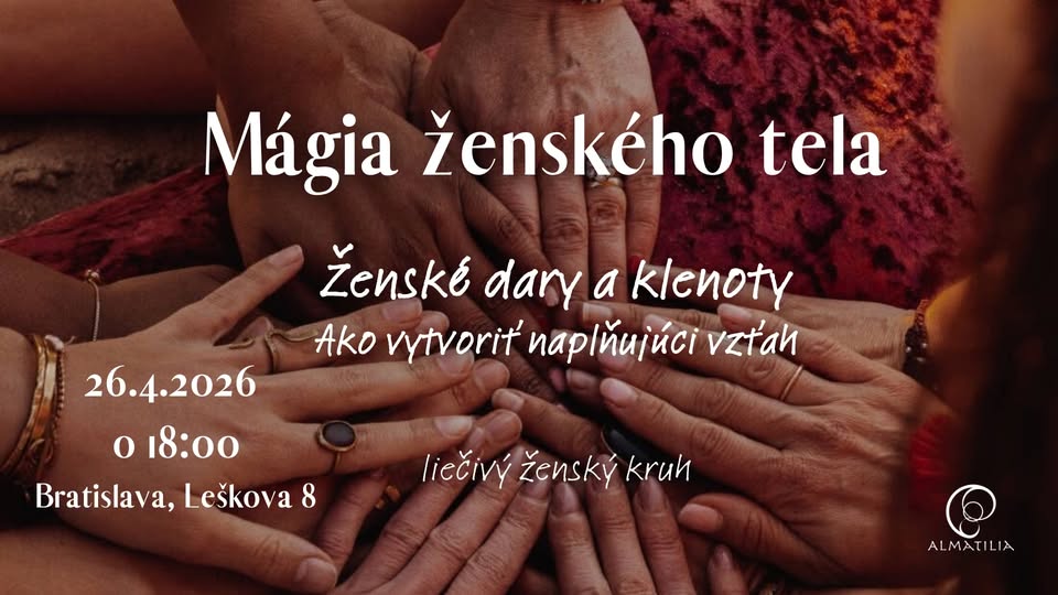 MÁGIA ŽENSKÉHO TELA. Liečivý ženský kruh.