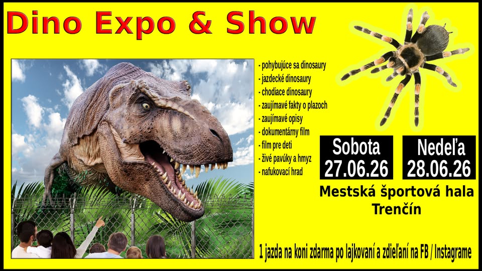 Dino Expo & Show & Pavúky Mestská športová hala Trencin