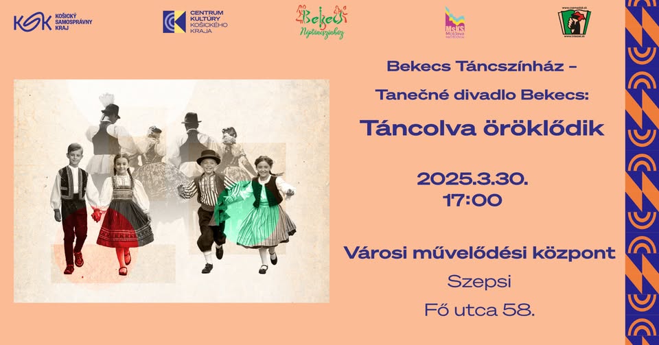 Bekecs Táncszínház - Táncolva öröklődik / Tanečné divadlo Bekecs - Dedené tancom