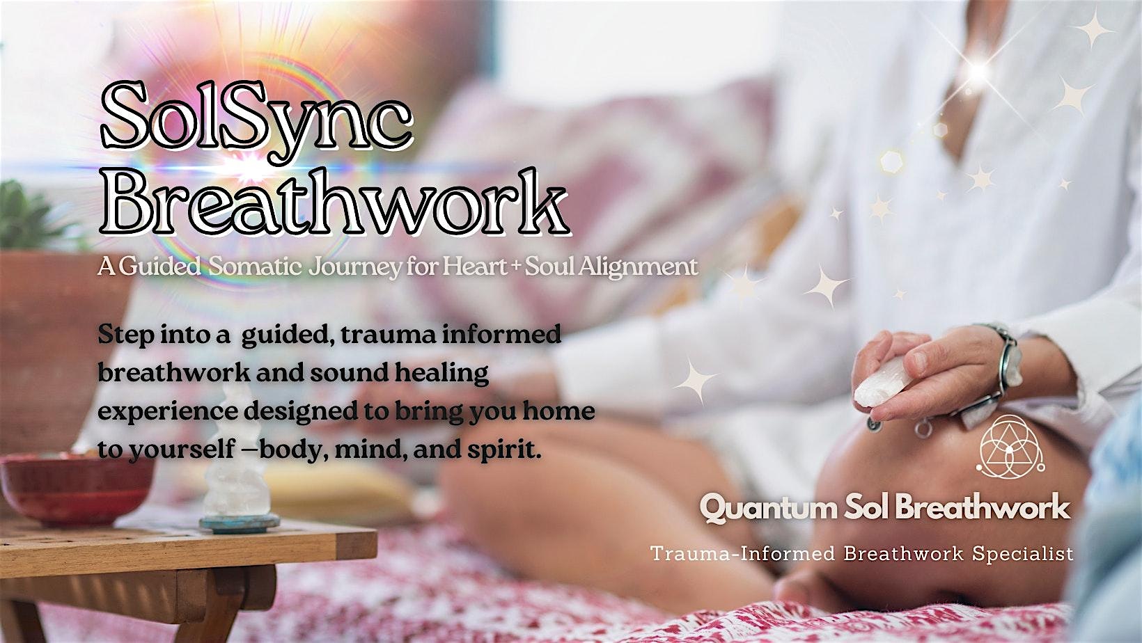 SolSync Breathwork: A Somatic Journey for Heart + Soul Alignment