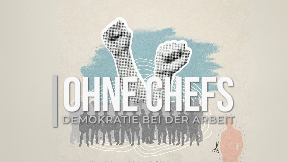 Neu im Kino: Ohne Chefs – Demokratie bei der Arbeit | Kino Zukunft Berlin