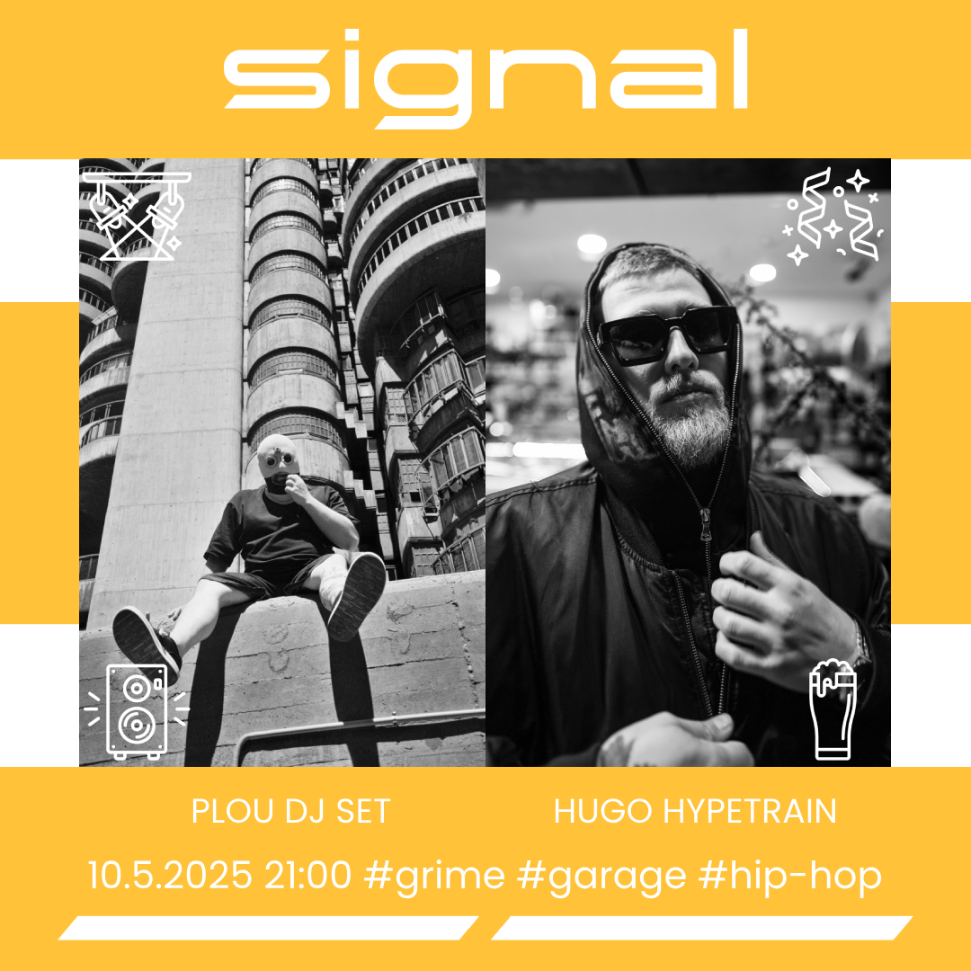 Prezident Lourajder (DJ set) x Hugo Hypetrain @signal.bratislava
