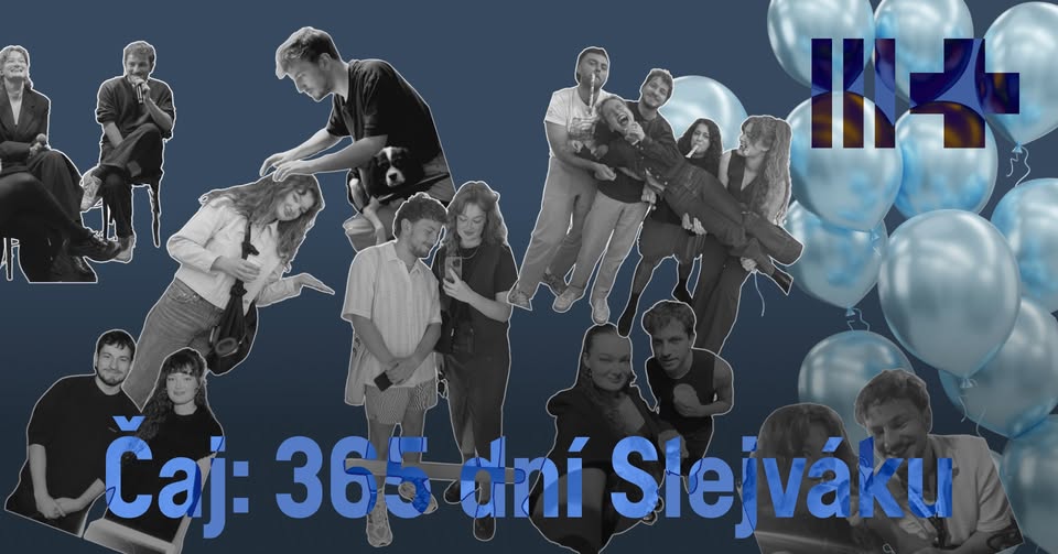 Čaj: 365 dní Slejváku + narozeninové karaoke se Sebastianem Šiklem & anabanana DJ set